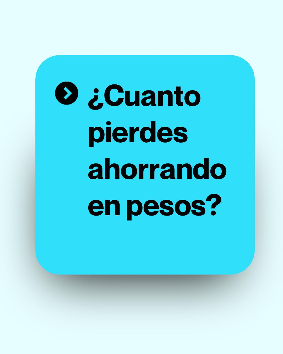 ¿Cuánto pierdes si sigues ahorrando en pesos? (Calculadora interactiva)