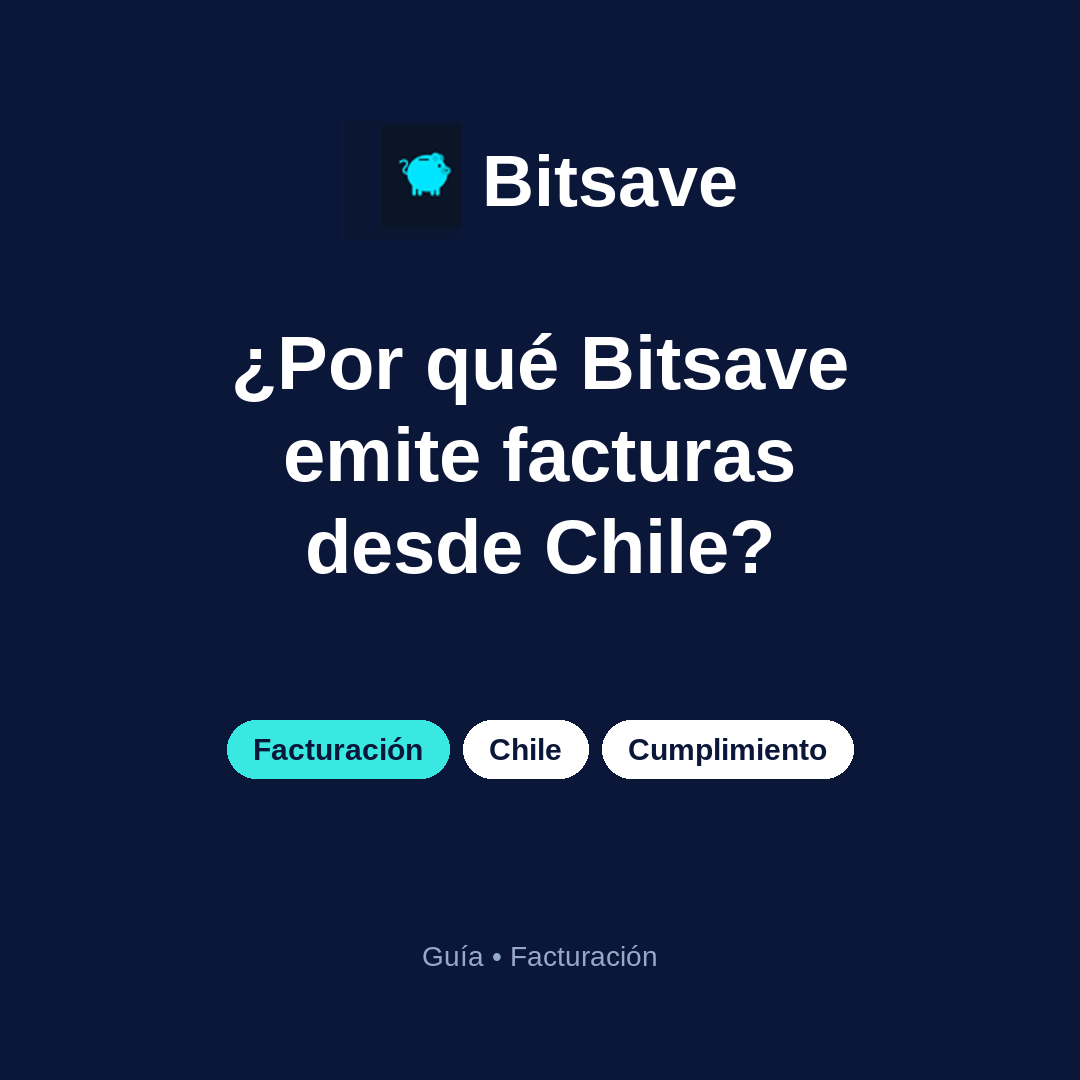 Why does Bitsave issue invoices from Chile?