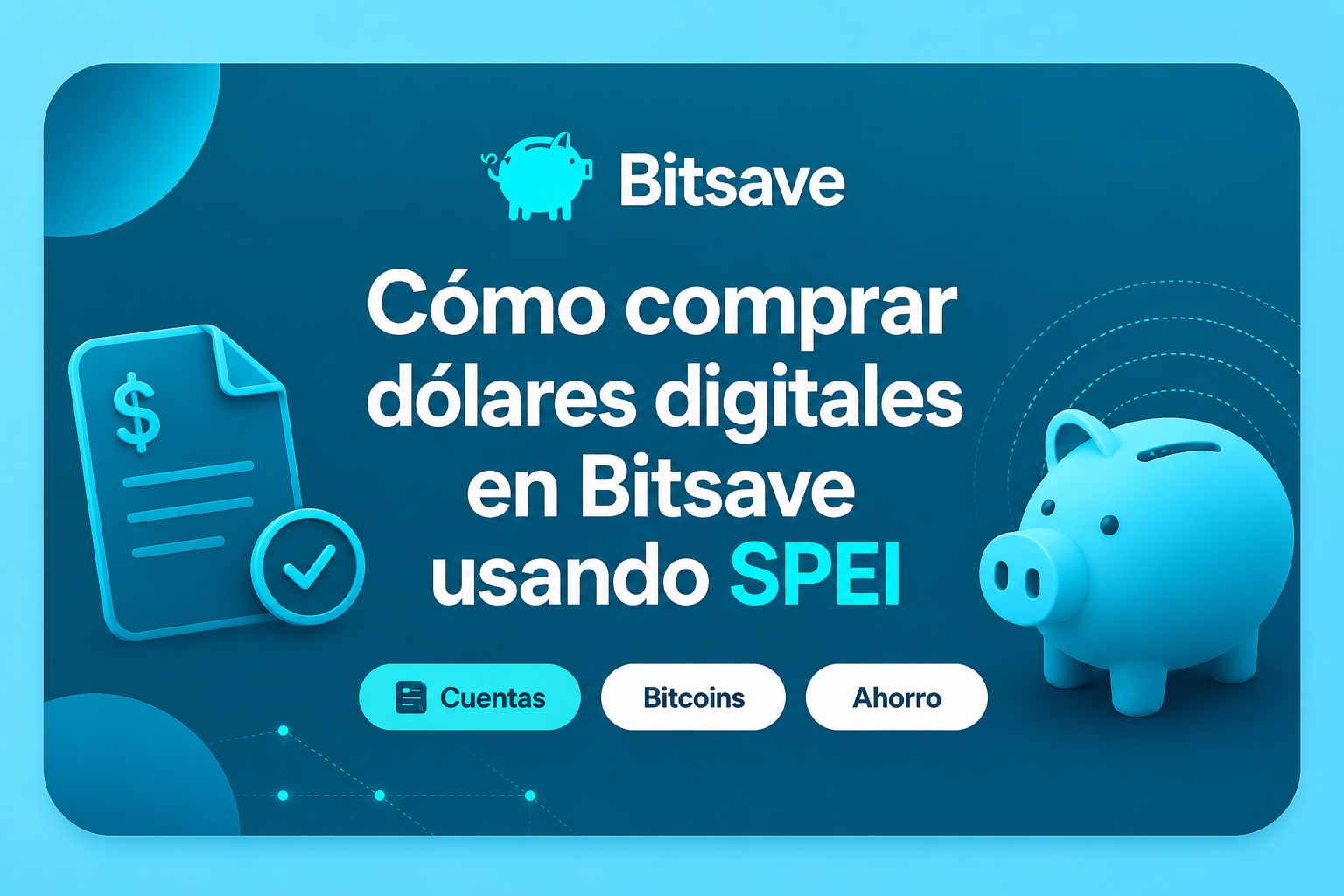 Cómo comprar dólares digitales en Bitsave usando SPEI